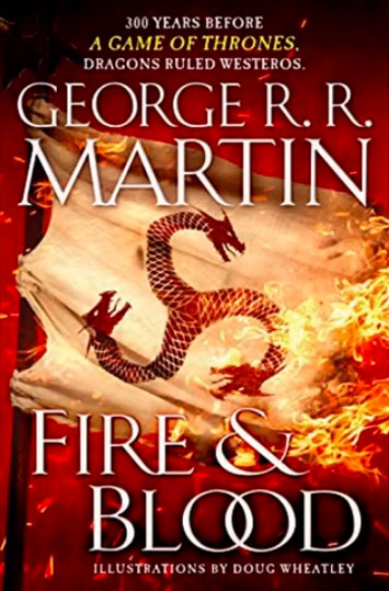 novel Fire & Blood, House of the Dragon, prequel to Game of Thrones